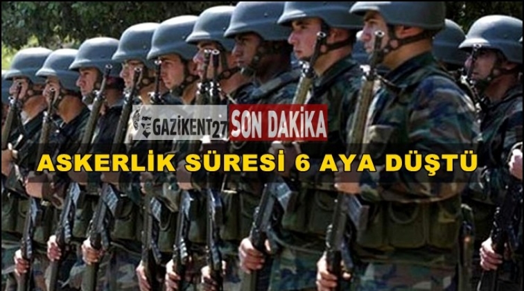 Askerlik s&uuml;resi 12 aydan 6 aya indi