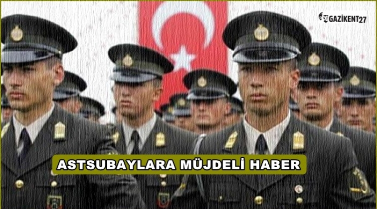 Astsubaylara iyi haber