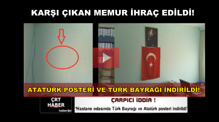Atat&uuml;rk ve T&uuml;rk bayrağının indirilmesine direndi ihra&ccedil; edildi