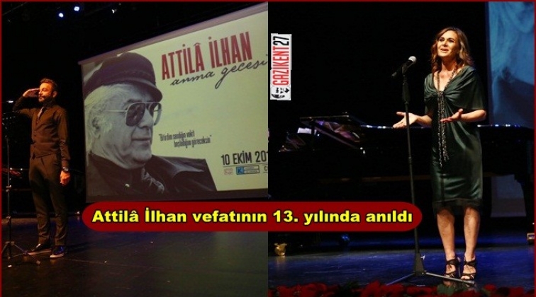 Attilâ İlhan vefatının 13. yılında anıldı