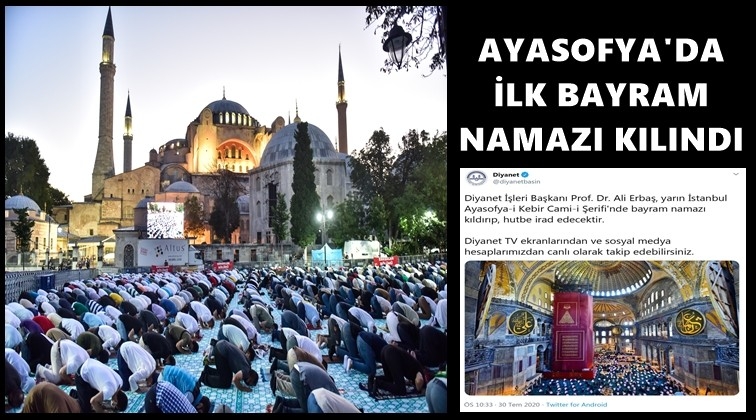 Ayasofya’da ilk bayram namazı...