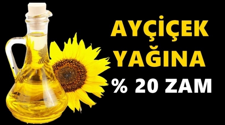 Ayçiçek yağına bir zam daha!