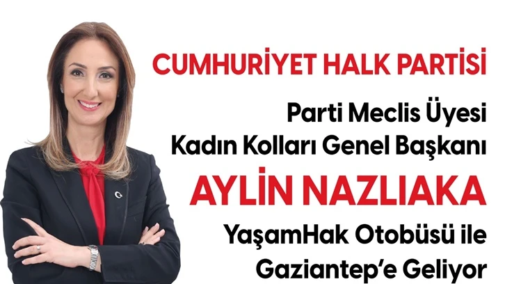 Aylin Nazlıaka, Gaziantep'e geliyor