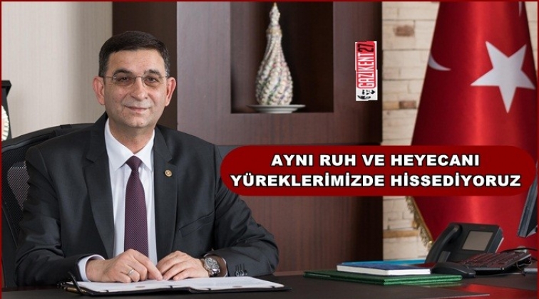 Aynı ruh ve heyecanı y&uuml;reklerimizde hissediyoruz