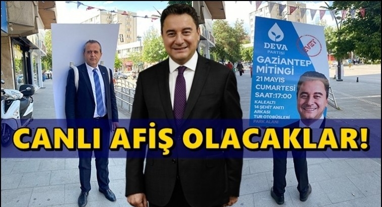 Babacan: Arkadaşlarımız canlı afiş olacak!