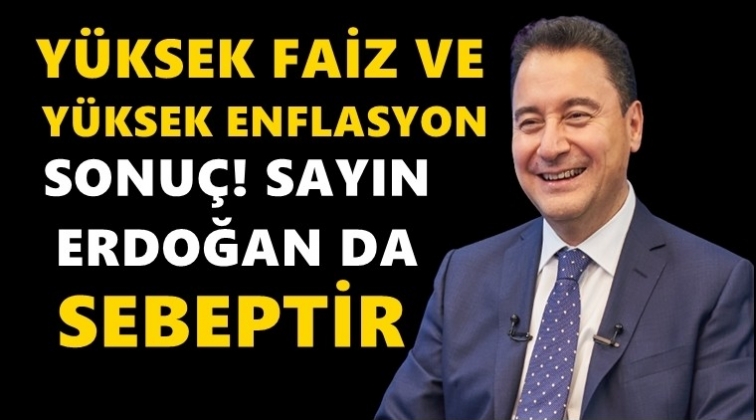 Babacan: Enflasyon sonuç, Erdoğan sebep