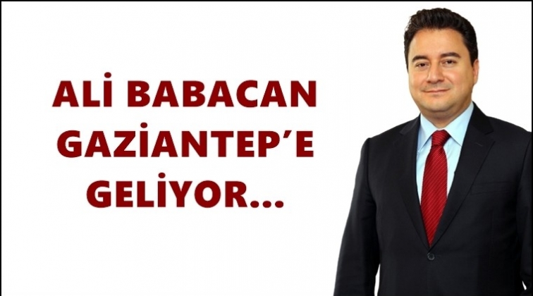 Babacan, Gaziantep'te gazetecilerle buluşacak
