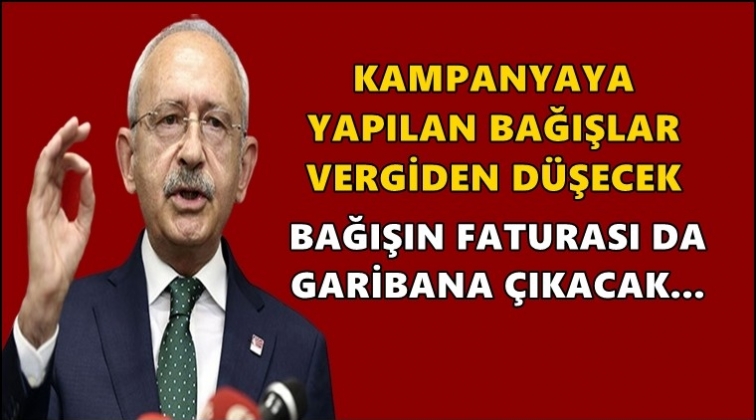 Bağışın faturası da garibana çıkacak