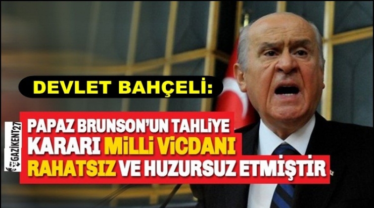 Bah&ccedil;eli: Brunson kararı milli vicdanı rahatsız etmiştir