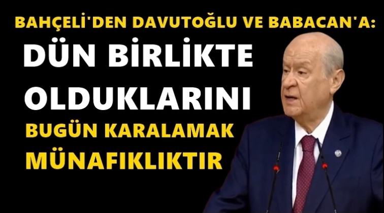 Bahçeli'den Davutoğlu ve Babacan'a sert sözler...