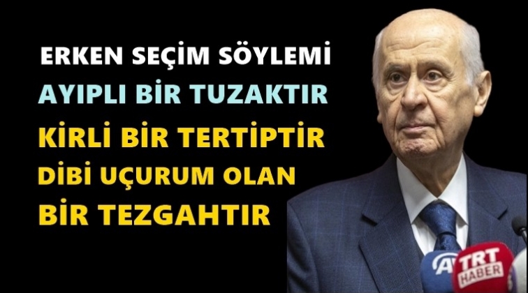 Bahçeli’den erken seçim açıklaması