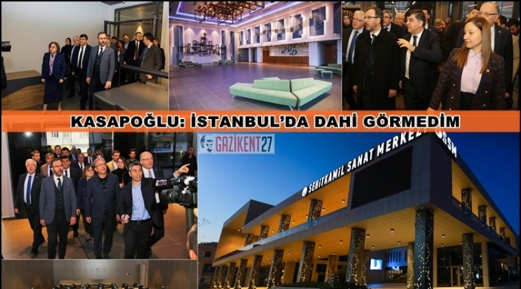 Bakan Kasapoğlu ŞSM'ye hayran kaldı