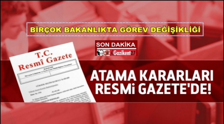Bakanlıklara atama kararları Resmi Gazete'de