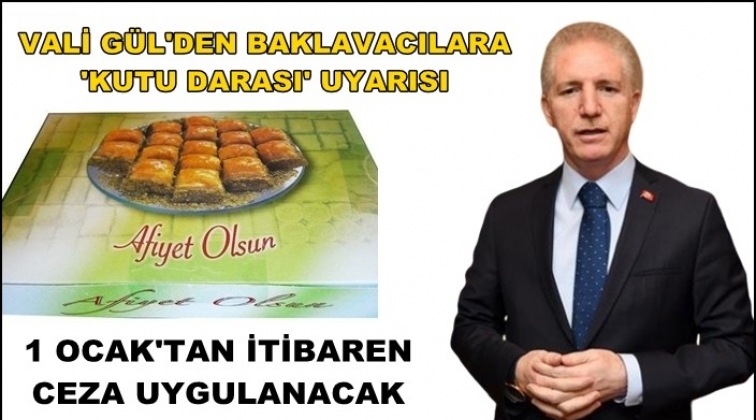 Baklava satıcılarına &ldquo;kutu darası&rdquo; uyarısı