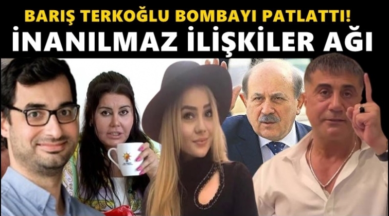 Barış Terkoğlu bombayı patlattı! İnanılmaz ilişkiler ağı...