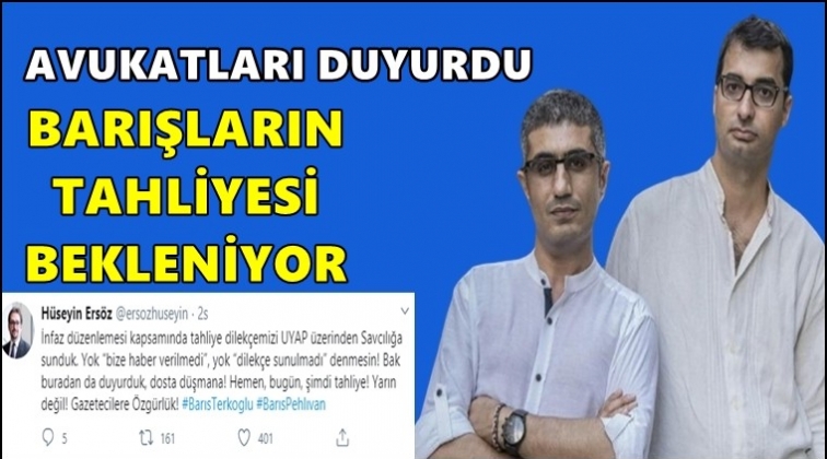 Barışların tahliyesi için engel kalmadı