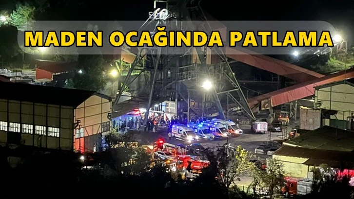 Bartın'da maden ocağında patlama!