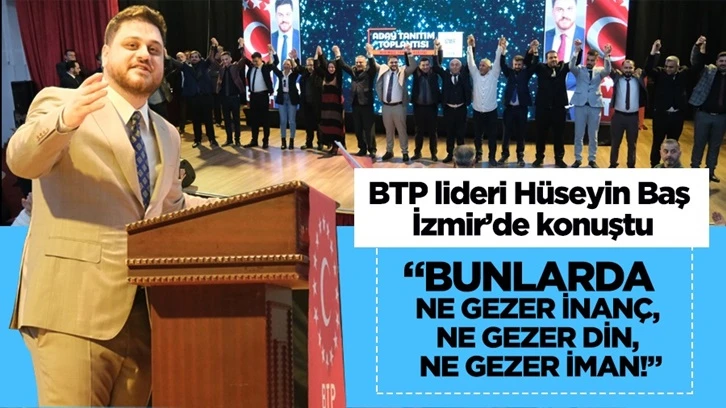 Baş: Bunlarda ne gezer inanç, ne gezer din, ne gezer iman!