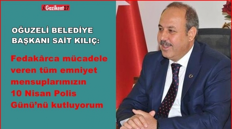 Başkan Kılı&ccedil;, Polis Haftası'nı kutladı