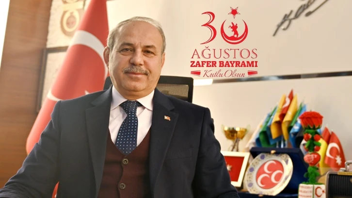 Başkan Kılıç'tan 30 Ağustos Zafer Bayramı mesajı