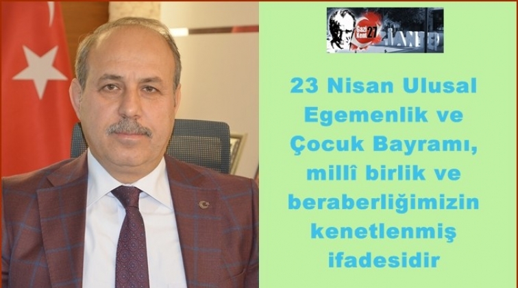 Başkan Kılı&ccedil;'tan, 23 Nisan mesajı