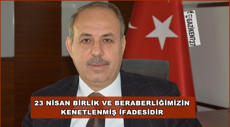 Başkan Kılı&ccedil;'tan 23 Nisan mesajı