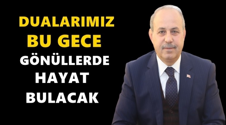 Başkan Kılı&ccedil;'tan Kadir Gecesi mesajı