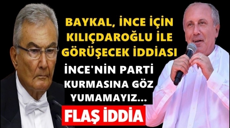 Baykal'dan Muharrem İnce hamlesi