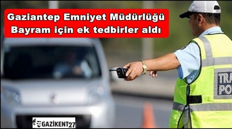 Bayram tedbirleri tamam