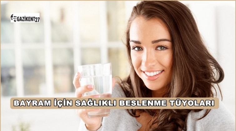 Bayramı sağlıklı ge&ccedil;irmek i&ccedil;in &ouml;neriler