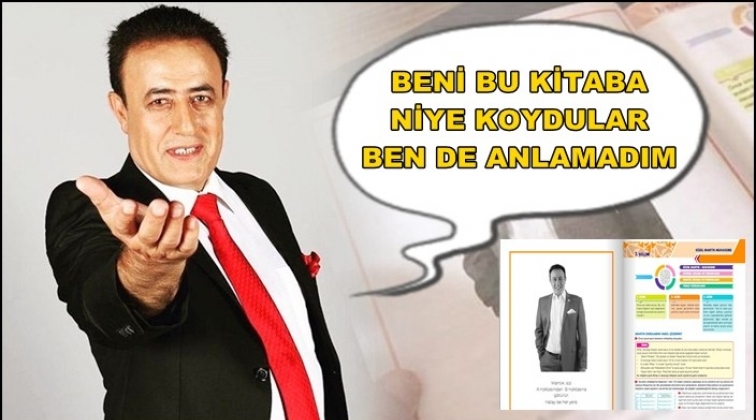 'Beni bu kitaba niye koydular ben de anlamadım'