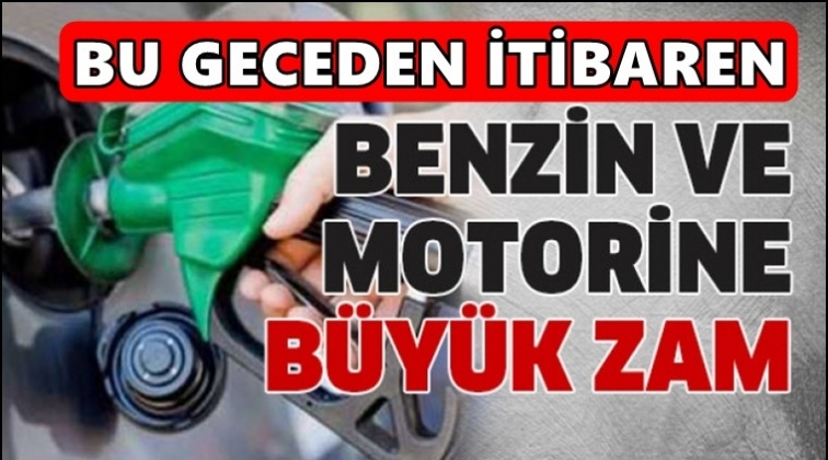 Benzin ve motorine büyük zam geldi!