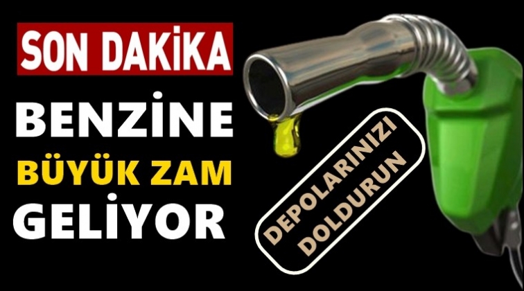 Benzine büyük zam geliyor...