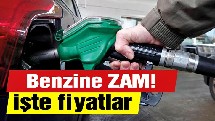 Benzine zam geldi, işte yeni fiyatlar...