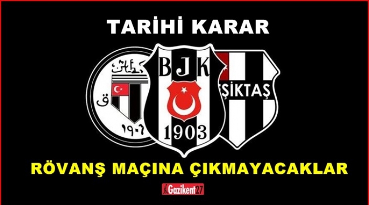Beşiktaş, Fenerbahçe maçına çıkmama kararı aldı