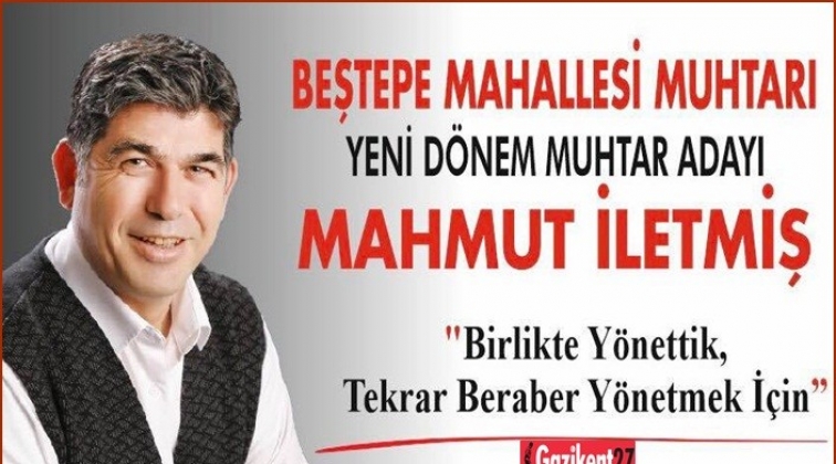 Beştepe'nin sevilen muhtarı yeniden aday