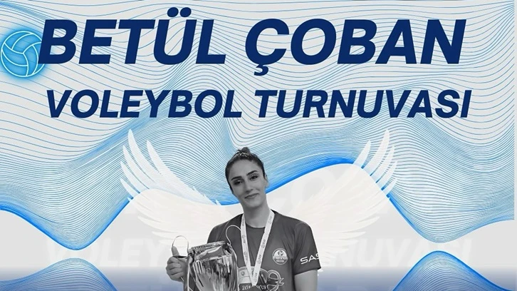 Betül Çoban Voleybol Turnuvası başlıyor