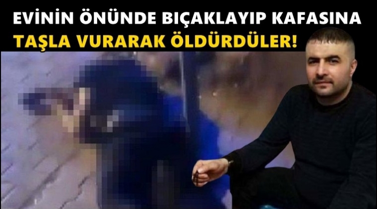 Bıçaklayıp, kafasına taşla vurarak öldürdüler!