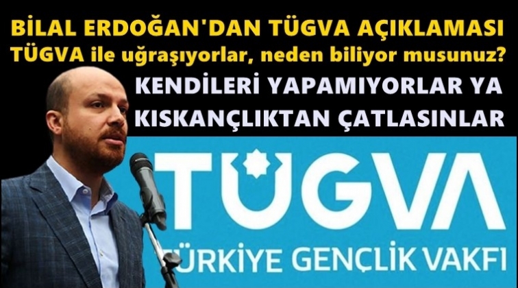 Bilal Erdoğan'dan TÜGVA açıklaması...