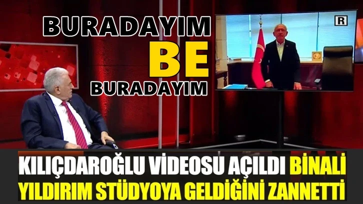 Binali Yıldırım, Kılıçdaroğlu'nu stüdyoda zannetti!