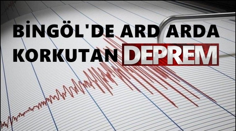 Bingöl’de art arda korkutan depremler!