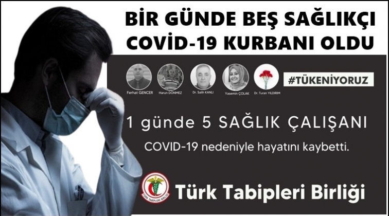 Bir günde 5 sağlık çalışanını kaybettik!..