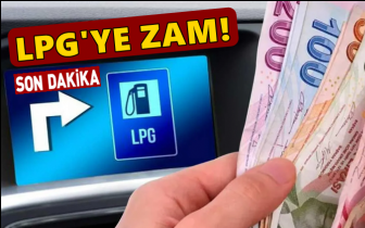 Bir zam da LPG'ye geldi!