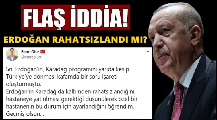 Bomba iddia: Erdoğan kalbinden rahatsızlandı...