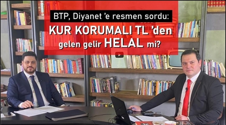 BTP’den Diyanet’e nas ve faiz sorusu…