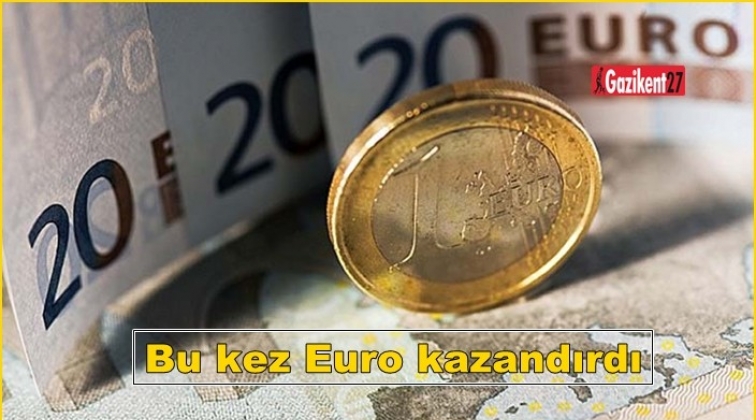 Bu kez Euro kazandırdı