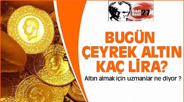 Bugün çeyrek altın kaç lira?