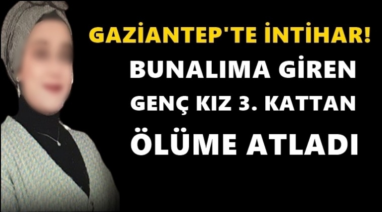 Bunalıma giren genç kız canına kıydı!