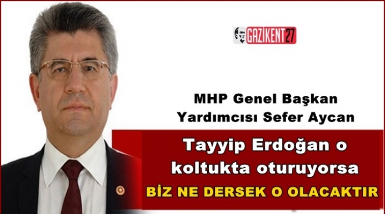 Bundan sonra ne dersek o olacak