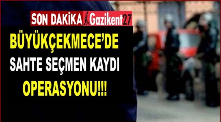 B&uuml;y&uuml;k&ccedil;ekmece'de 'sahte se&ccedil;men' operasyonu